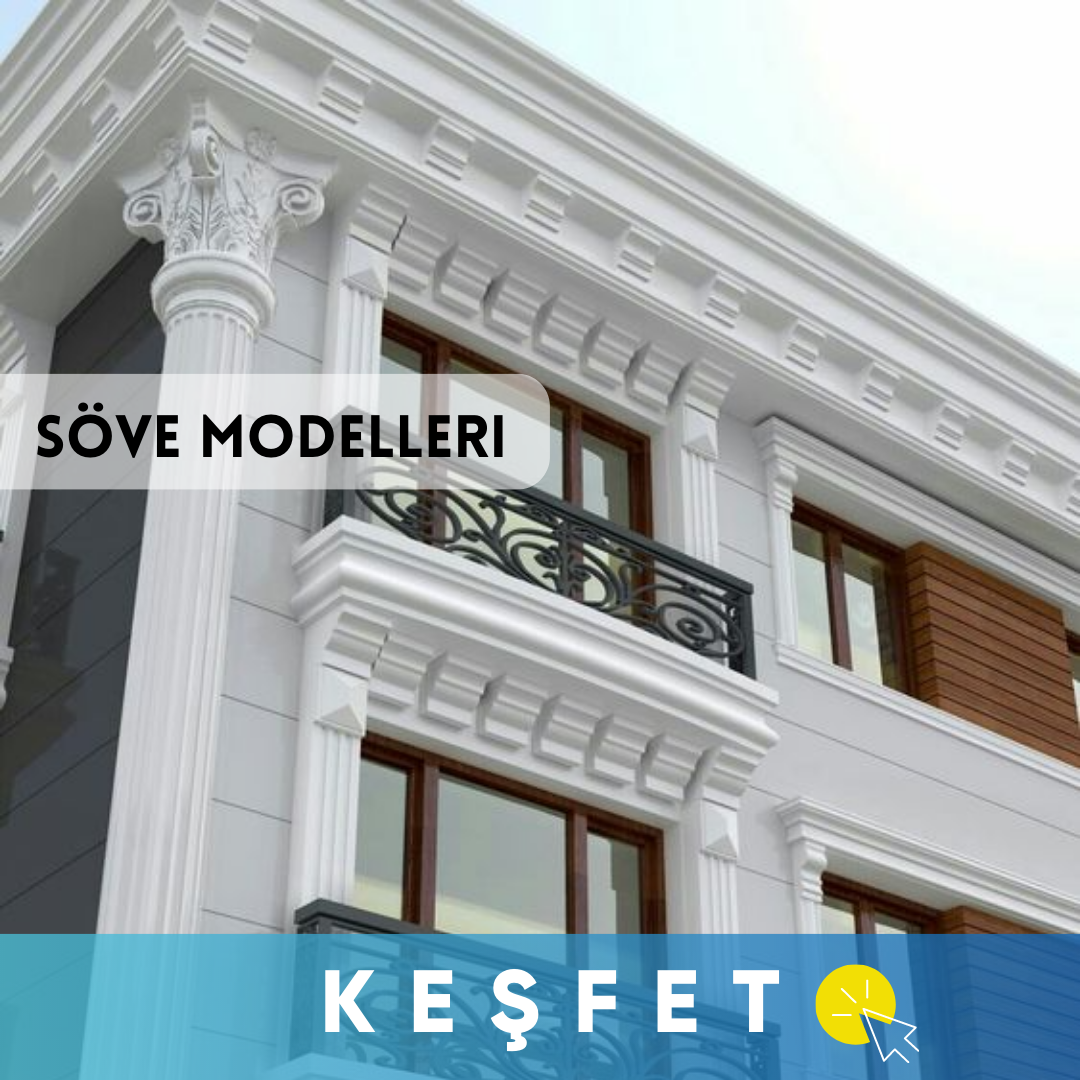 Söve Modelleri & Çeşitleri, Söve Nerelerde Kullanılır ?